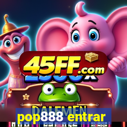pop888 entrar